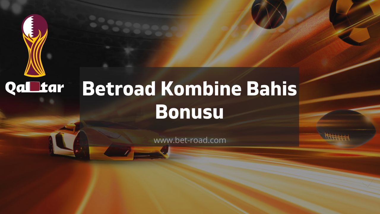 Betroad Kombine Bahis Bonusu